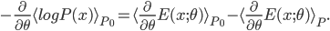  - \frac{\partial}{\partial \theta} \langle log P(x)\rangle_{P_0} = \langle \frac{\partial}{\partial \theta} E(x; \theta)\rangle_{P_0} - \langle \frac{\partial}{\partial \theta} E(x; \theta)\rangle_P.