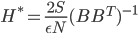 H^* = \frac{2S}{\epsilon N}(BB^T)^{-1}